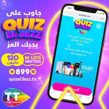 اتصالات تونس تطلق QUIZ EL 3EZZ، و ربح “الفلوس و إلا الكادوات” عند الإجابة الصحيحة