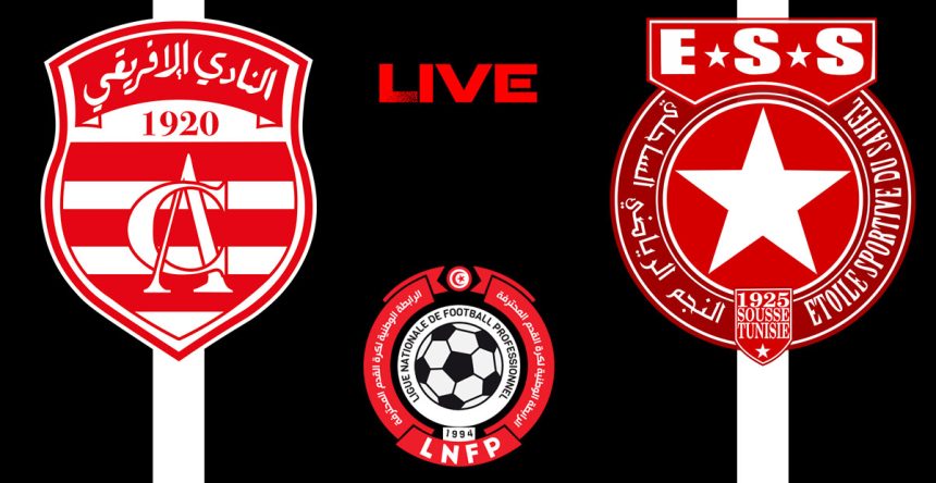 النجم الساحلي و النادي الإفريقي بث مباشر : البطولة التونسية