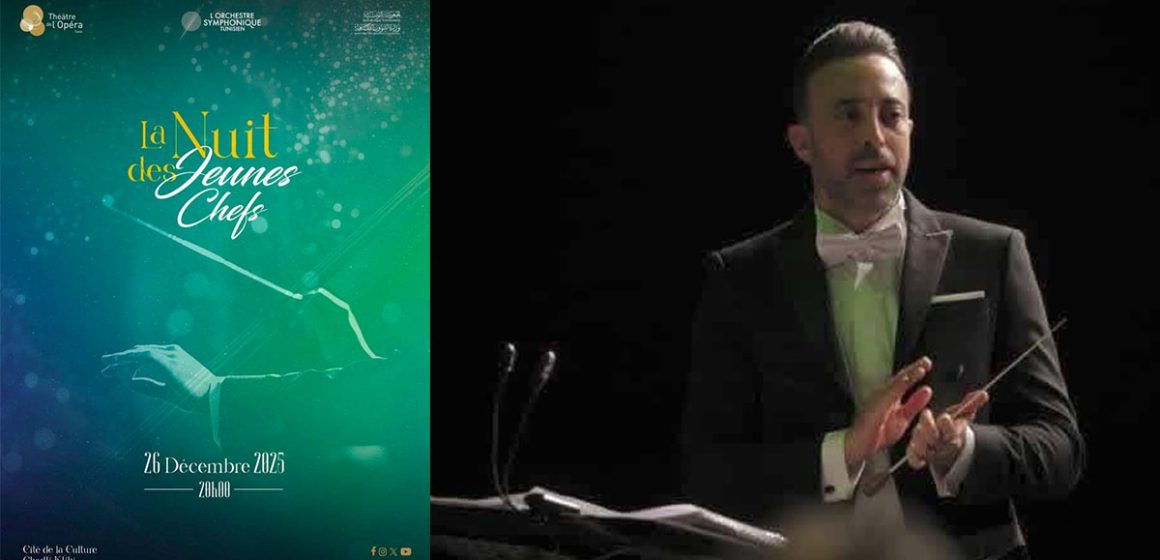 أوبرا تونس يحتضن “ليلة القادة الشبان” باشراف المايسترو شادي القرفي