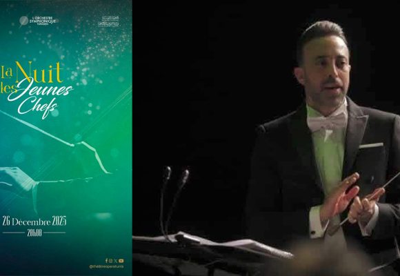 أوبرا تونس يحتضن “ليلة القادة الشبان” باشراف المايسترو شادي القرفي