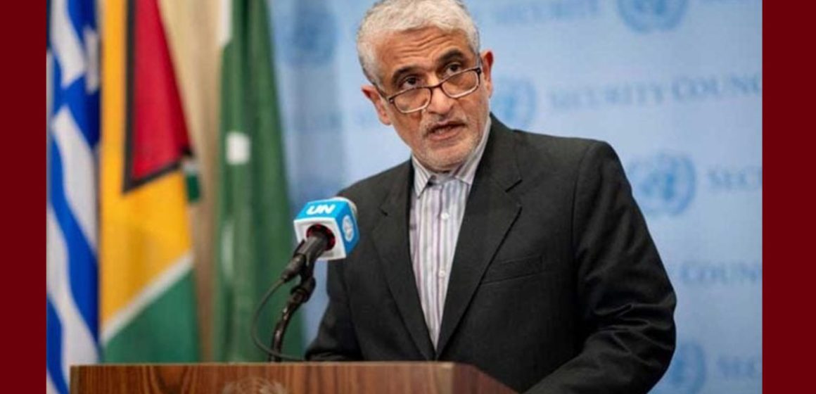 إيران مندوب إيران لدى الأمم المتحدة يدعو الإمارات و السعودية بالإلتزام بمبادىء حسن الجوار