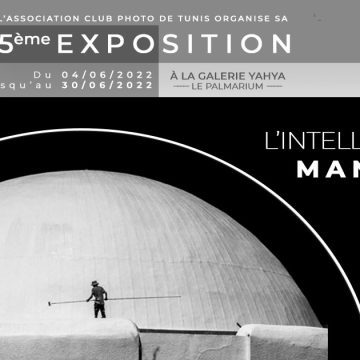 « L’intelligence manuelle » : Une exposition collective du Club photo de Tunis