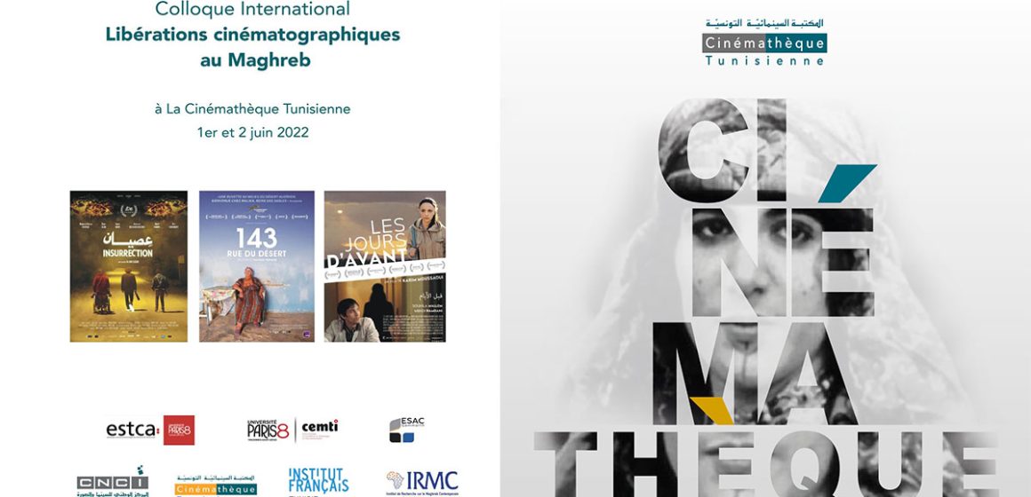 Cinémathèque tunisienne : Colloque international sur les libérations cinématographiques au Maghreb