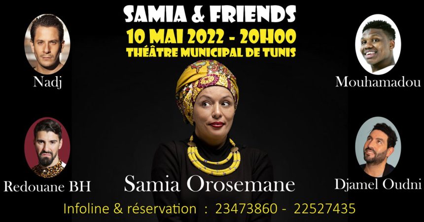 Association Badr : «Samia & Friends», spectacle caritatif de Samia Orosemane le 10 mai 2022 au Théâtre municipal de Tunis