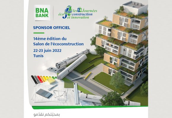 La BNA parraine la 14e édition du salon de l’éco-construction