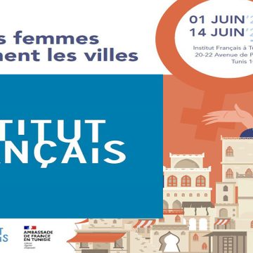 « Quand les femmes transforment les villes » : Une exposition sur le pouvoir des femmes dans les villes tunisiennes