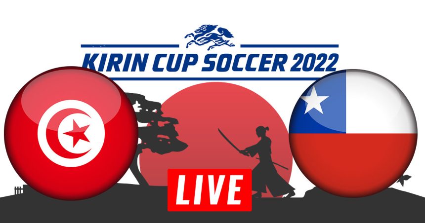 Tunisie vs Chili en live streaming : Kirin Cup Japan 2022