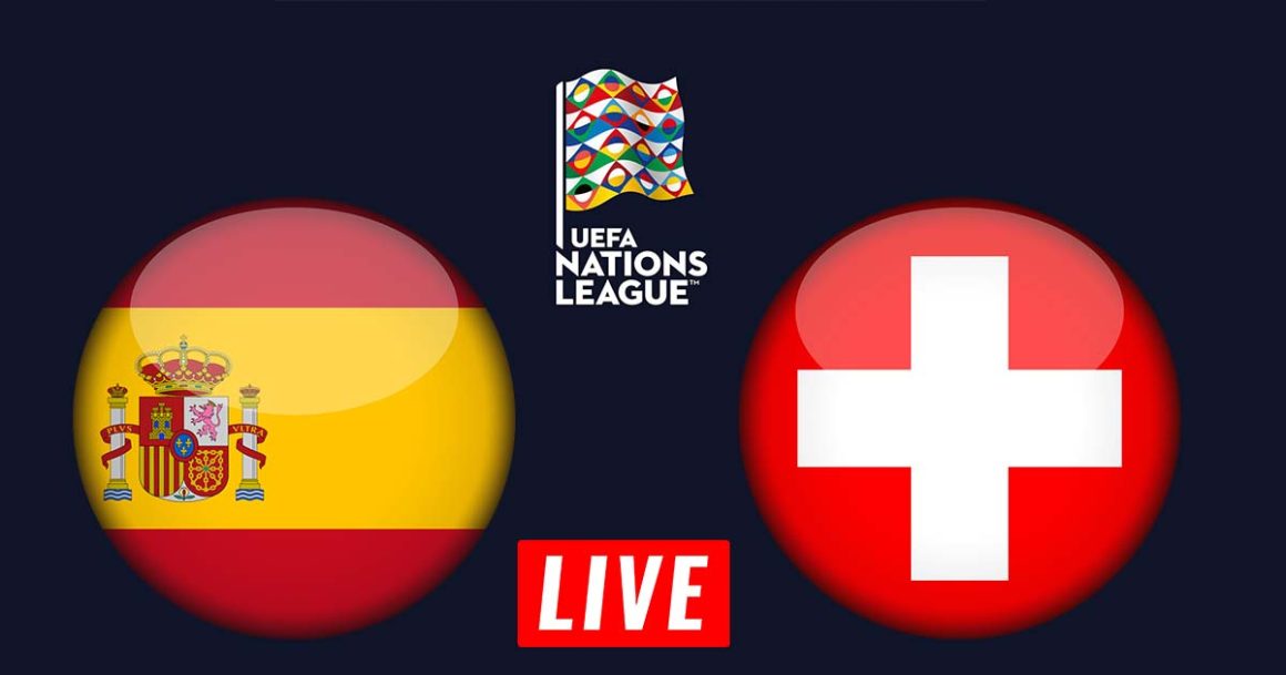 Espagne vs Suisse en live streaming : Ligue des Nations 2022