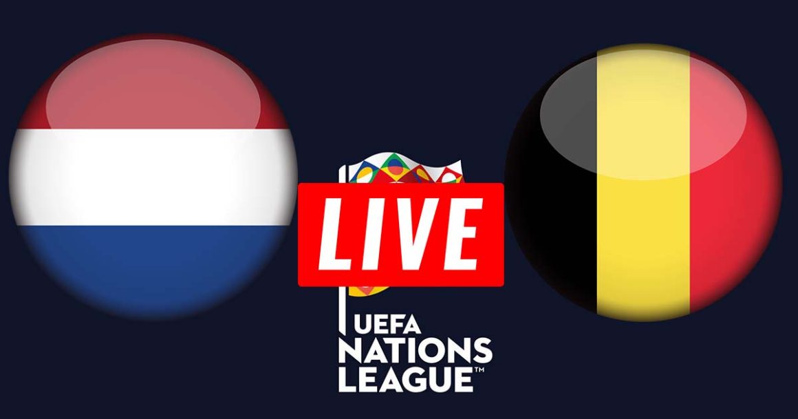 Pays Bas vs Belgique en live streaming : Ligue des Nations 2022