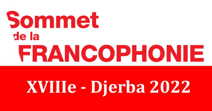 Le 18e Sommet de la Francophonie se tiendra bien en Tunisie