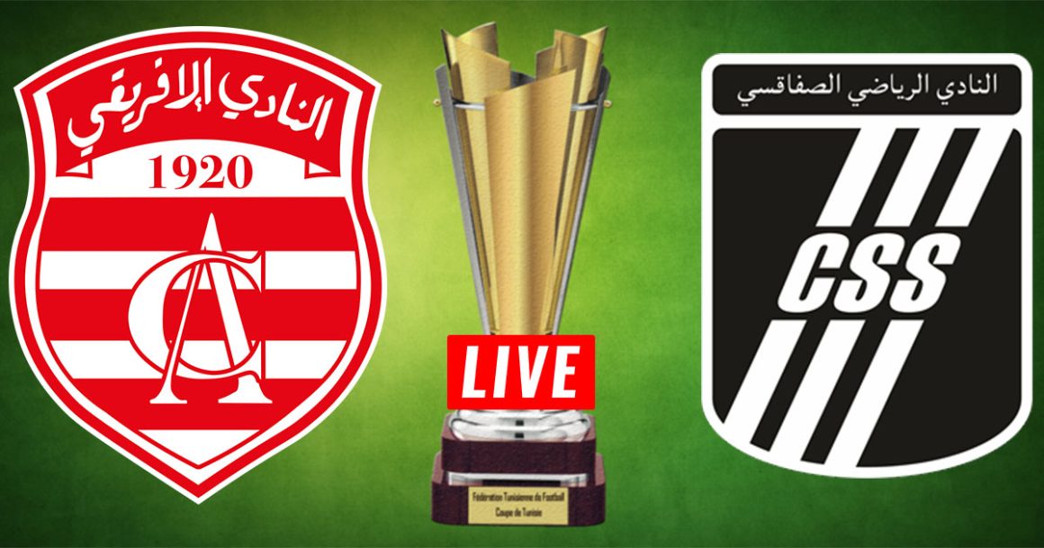 CA vs CSS en live streaming : Demi finale coupe Tunisie