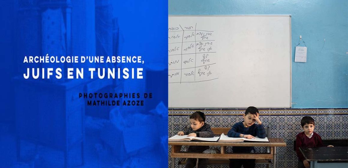 Archéologie en absence, Juifs en Tunisie : Exposition de Mathilde Azoze à Paris