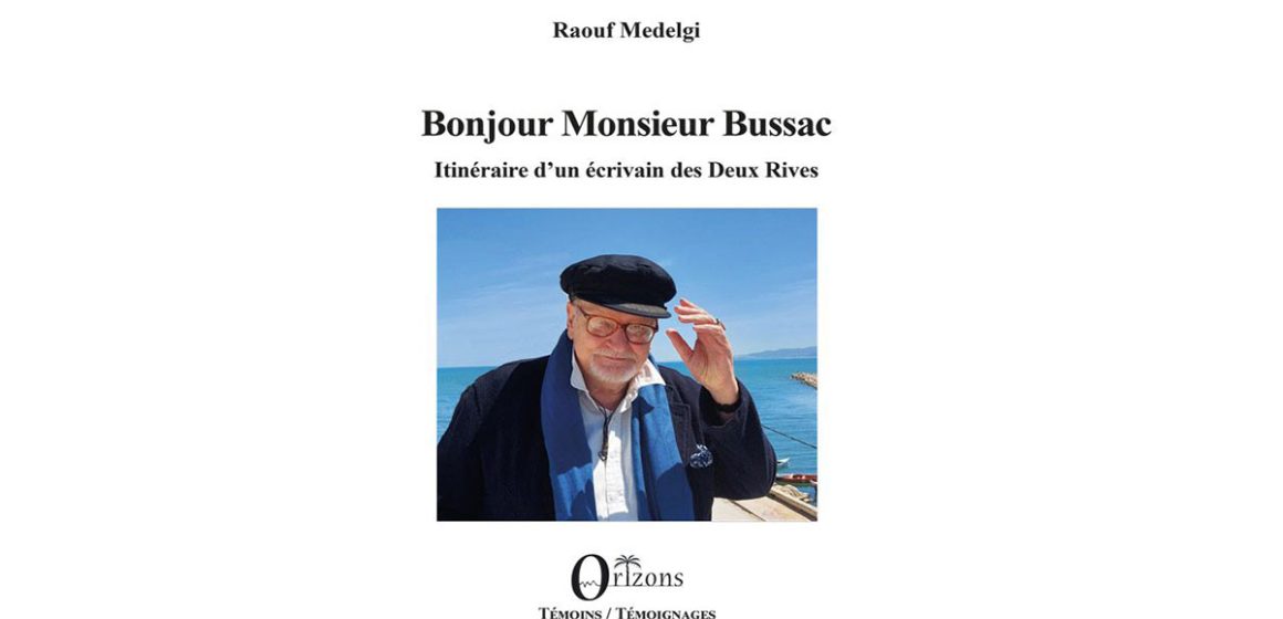 Vient de paraître : « Bonjour Monsieur Bussac » de Raouf Medelgi