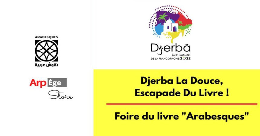 Les éditions Arabesques organisent une foire du livre francophone à Djerba