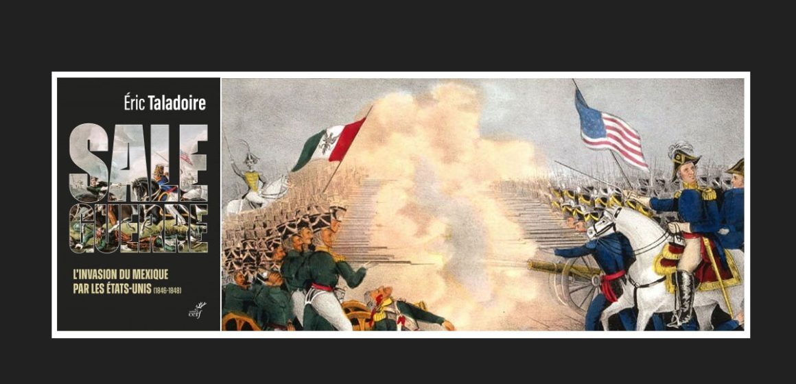 ‘‘La sale guerre’’ du Mexique, ou la destinée impériale manifeste de l’Amérique 