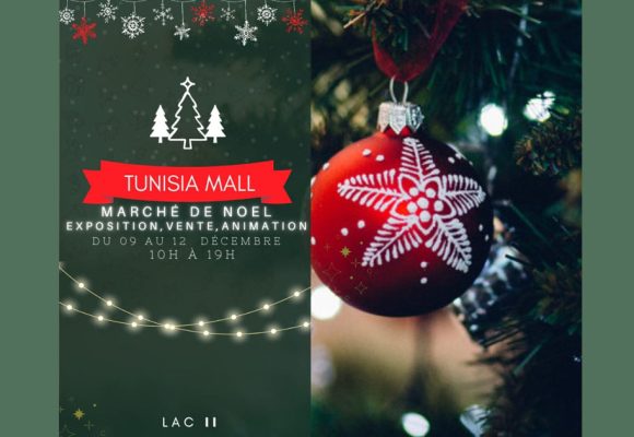 Tunisie : Marché de Noël By Tunisia Mall du 9 au 12 décembre 2022