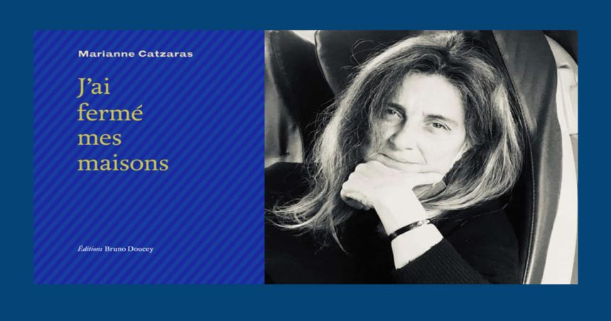 Marianne Catzaras présente son recueil de poésie « J’ai fermé mes maisons » à Paris