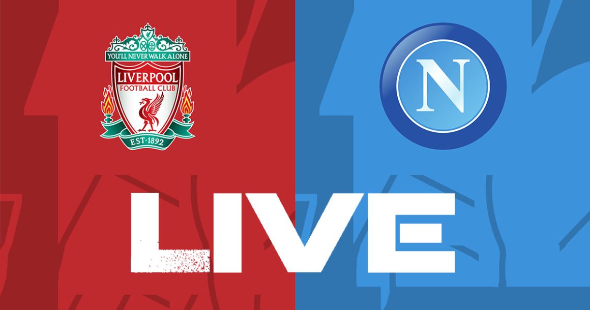 Liverpool vs Naples en live streaming : LDC 2022