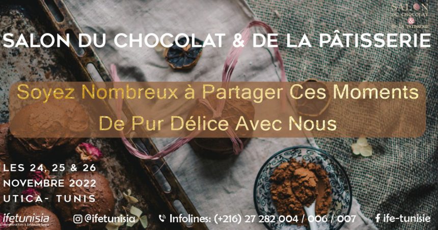 Tunisie : L’Utica accueille le Salon du chocolat & de la pâtisserie du 24 au 26 novembre 2022