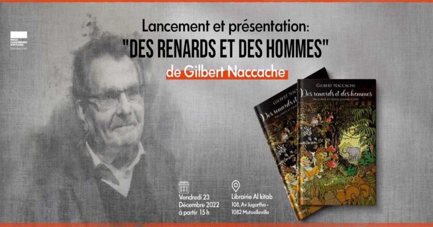 Publication posthume de l’ouvrage « Des renards et des hommes » de Gilbert Naccache