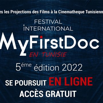 Tunisie : Le Festival My First Doc de retour sur la toile et en accès gratuit