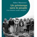 « Un printemps sans le peuple » de Saber Mansouri : Le triste constat de la Révolution tunisienne