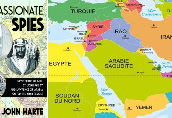 ‘‘The Passionate Spies’’ : islamisme turc et arabisme anglais; diviser et régner au Moyen-Orient