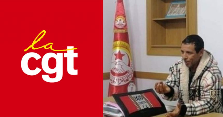 Affaire Anis Kaabi : Solidaire avec avec l’UGTT, la CGT dénonce une grave violation des droits syndicaux