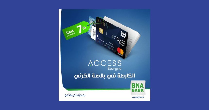 Pack Epargne Access de la BNA Bank : sûr, rentable et disponible