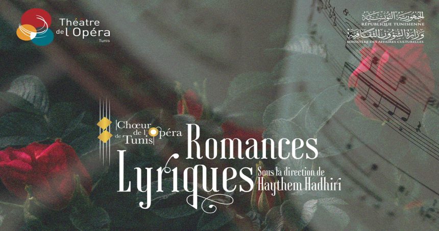 Le chœur de l’Opéra de Tunis fête l’amour et reprend les classiques du 19e siècle