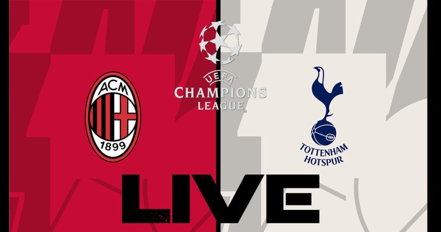 AC Milan vs Tottenham en live streaming : huitième de finale Ligue des Champions 2023