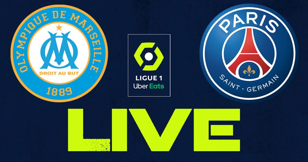 OM Vs PSG En Live Streaming : L1 2023 - Kapitalis