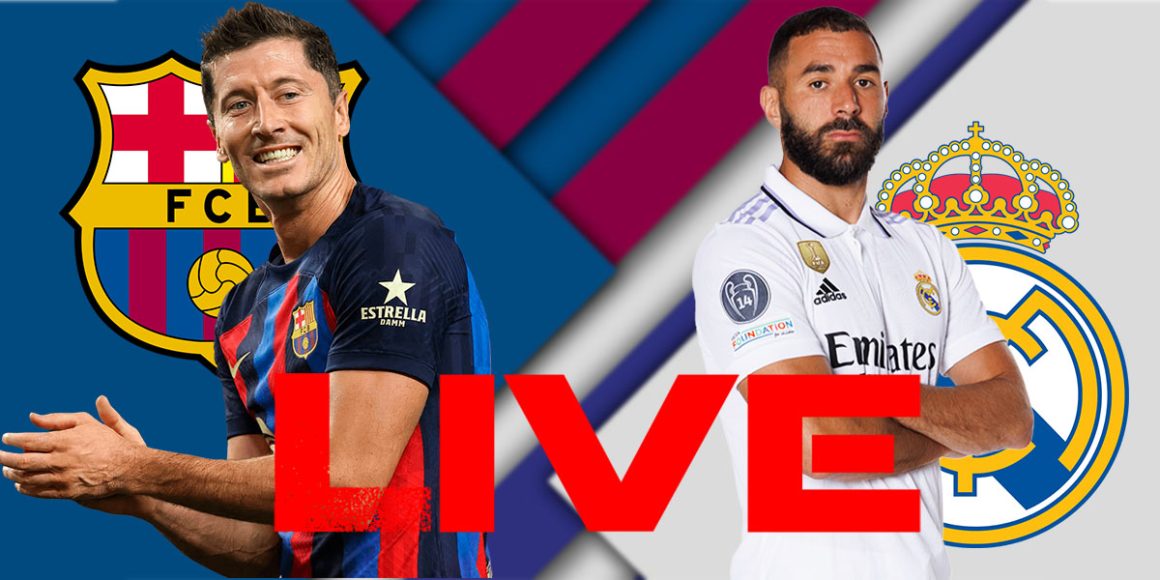 FC Barcelone vs Real Madrid en live streaming : Clasico 2023