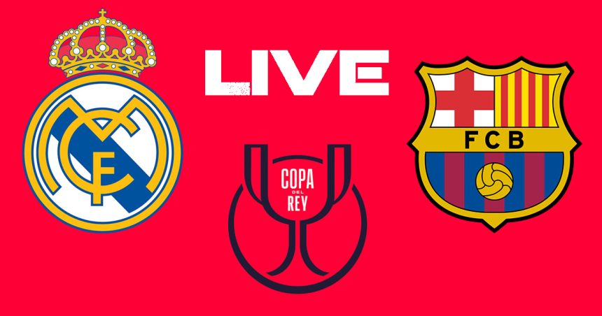 Real Madrid vs FC Barcelone en live streaming : Demi finale Coupe du Roi