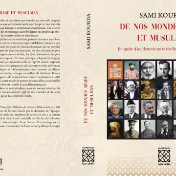 Vient de paraître : « De nos mondes arabe et musulman » de Sami Kourda
