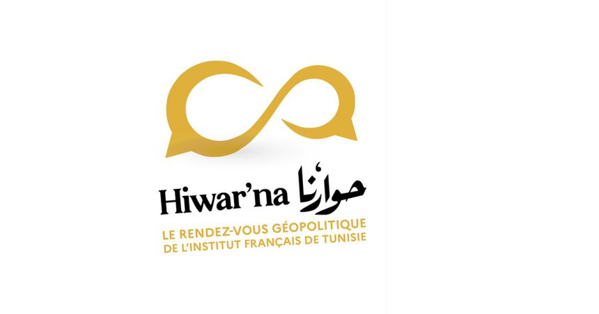 « Hiwar’na » : Le nouveau rendez-vous géopolitique de l’Institut Français de Tunisie