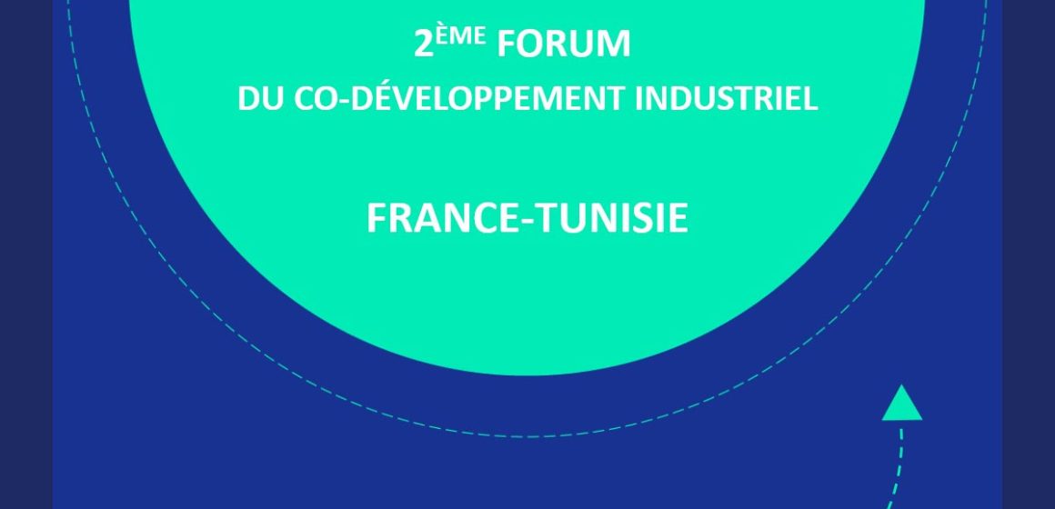 Le 2e Forum de co-développement industriel France – Tunisie