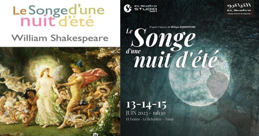 Tunisie :« Le songe d’une nuit d’été » de Shakespeare dans une nouvelle adaptation au Teatro