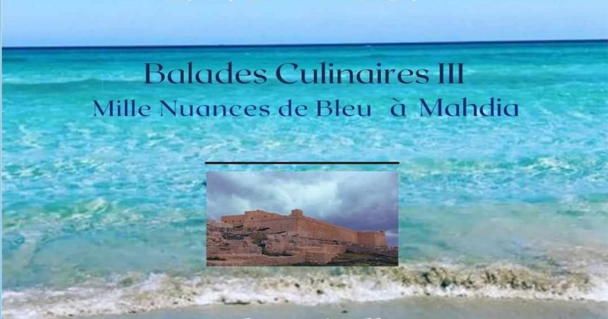 Balades culinaires à Mahdia : Mise en valeur du tourisme culinaire