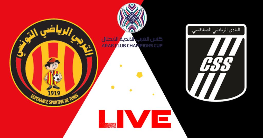 EST vs CSS en live streaming Coupe Arabe 2023 Kapitalis