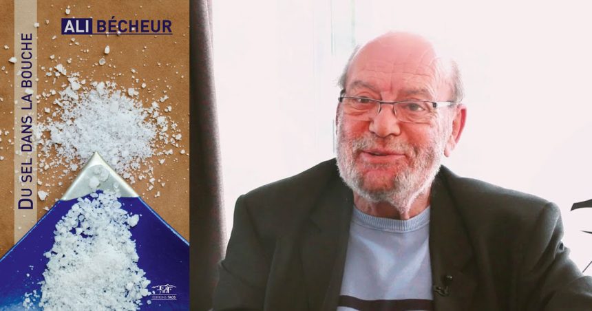Ali Bécheur publie un 8e roman : ‘‘Du sel dans la bouche’’