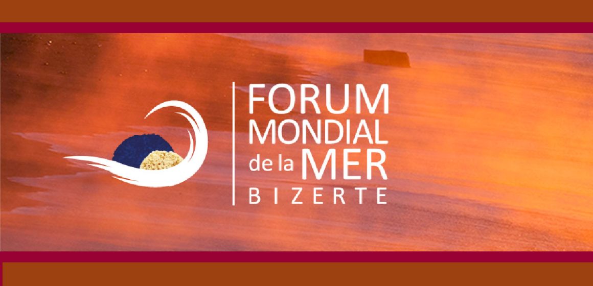 Bizerte accueille le 6e Forum mondial de la mer