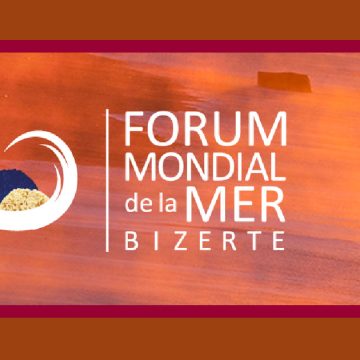 Bizerte accueille le 6e Forum mondial de la mer