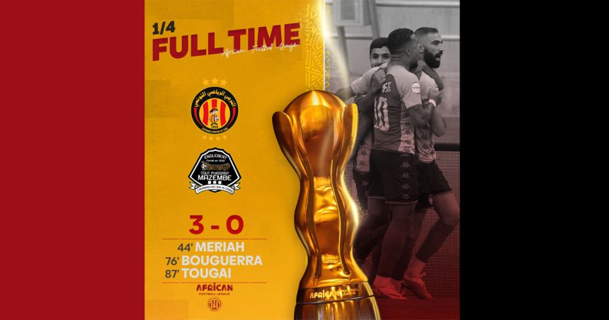 African Football League : L’Espérance de Tunis s’impose face au TP Mazembe et file en demi-finales