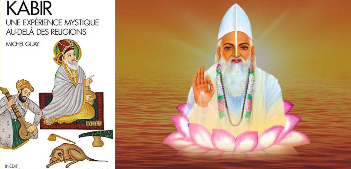 ‘‘Kabir , une expérience mystique au-delà des religions’’ : un soufi, ni hindou , ni musulman