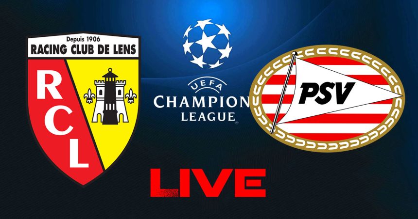 Lens vs PSV Eindhoven en live streaming : Ligue des Champions
