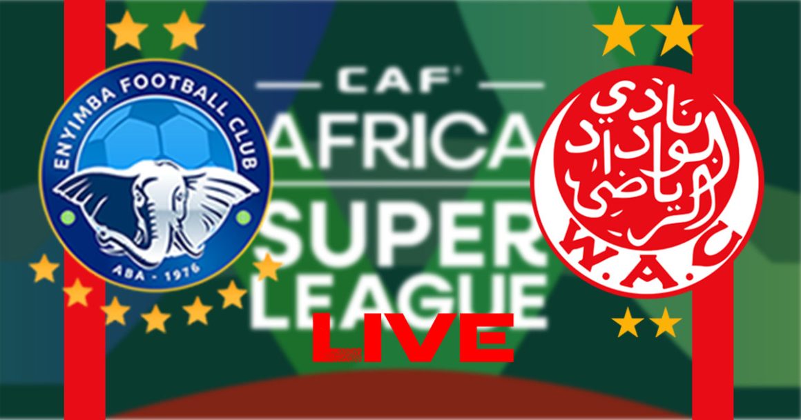 WAC vs Enyimba en live streaming : Quart de finale Ligue Africaine 2023