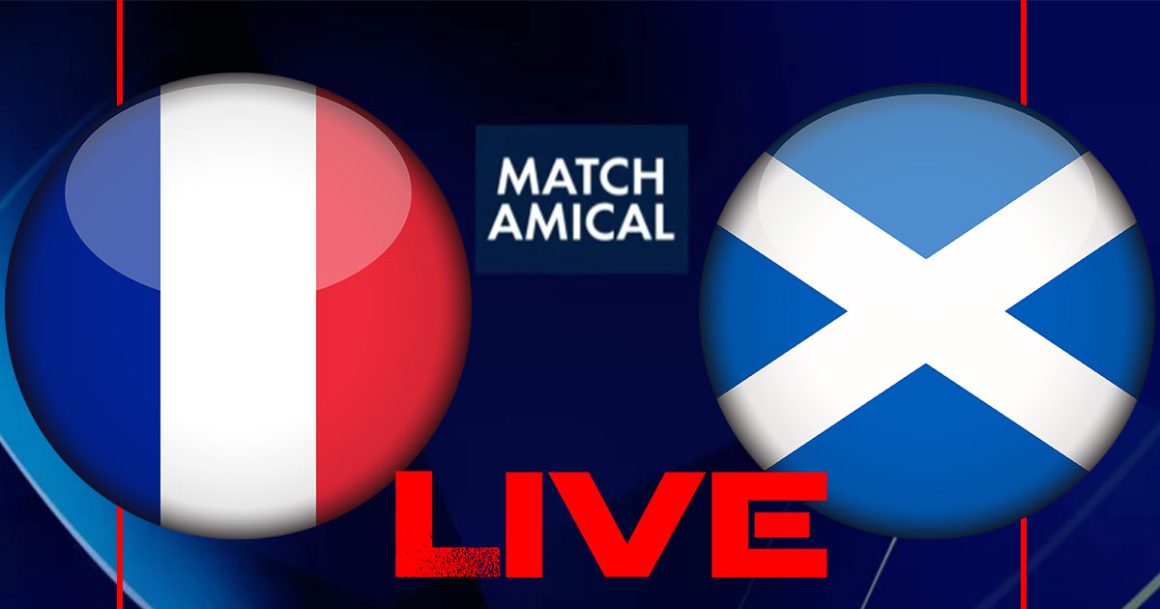 France vs Écosse en live streaming : match amical 2023