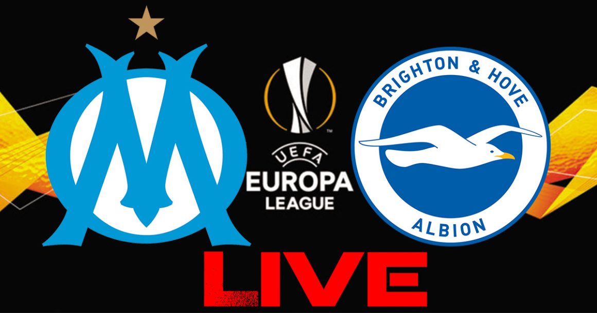 OM vs Brighton en live streaming : Ligue Europa 2023-2024