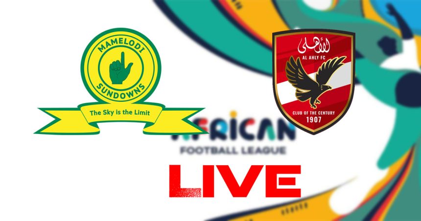 Al Ahly vs Sundows en live streaming : Demi de finale Ligue Africaine